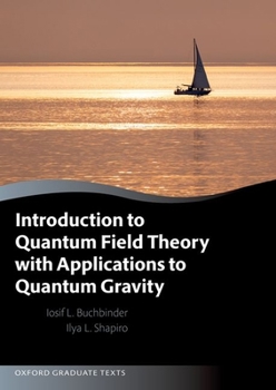 Paperback Introduction to Quantum Field Theory with Applications to Quantum Gravity Book