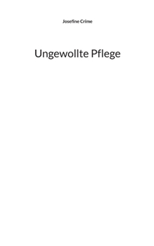 Paperback Ungewollte Pflege [German] Book