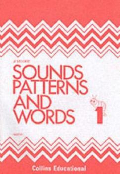 Paperback Sounds, Patterns and Words: Workbook 1 (Sounds, Patterns and Words) Book