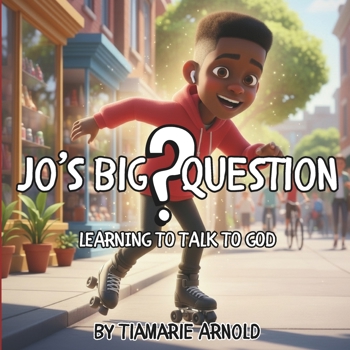 Paperback Jo's Big Question: Learning to Talk to God Book
