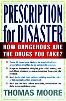 Hardcover Prescriptions for Disaster: Hidden Dangers in Your Medicine Cabinet Book
