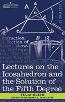 Paperback Lectures on the Icosahedron and the Solution of the Fifth Degree Book