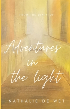 Paperback Adventures in the Light: From the diary of Book