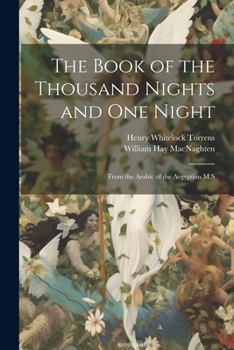 Paperback The Book of the Thousand Nights and one Night: From the Arabic of the Aegyptian M.S Book