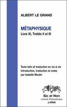 Albert le Grand: Métaphysique: Livre XI, traités II et III (Sic Et Non)