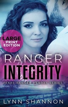 Hardcover Ranger Integrity: A Small-town Christian Romantic Suspense (Large Print) [Large Print] Book