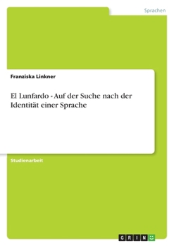 Paperback El Lunfardo - Auf der Suche nach der Identität einer Sprache [German] Book