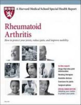 Paperback Harvard Medical School: Rheumatoid Arthritis How to protect your joints, reduce pain, and improve mobility (Harvard Medical School Special Health Reports) Book