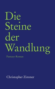 Paperback Die Steine der Wandlung: Fantasy-Roman [German] Book