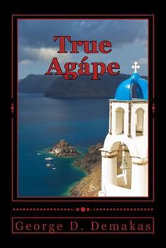 Paperback True Agape: True Love Will Always Conquer Book