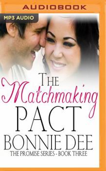 The Matchmaking Pact - Book #3 of the Promise