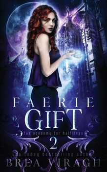 Paperback Faerie Gift: A Slow Burn Paranormal Fantasy Academy Romance Book