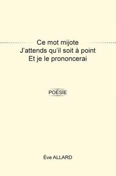 Paperback Ce mot mijote: Poésie [French] Book