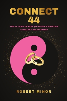 Paperback Connect 44: The 44 Laws Of How To Attain & Maintain A Healthy Relationship Book