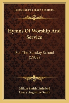 Paperback Hymns Of Worship And Service: For The Sunday School (1908) Book