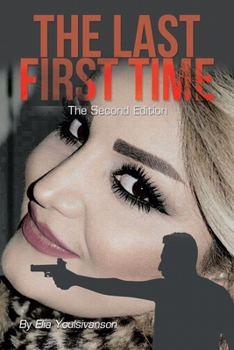 Paperback The Last First Time: The Second Edition Book