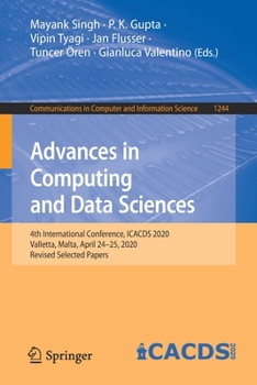 Paperback Advances in Computing and Data Sciences: 4th International Conference, Icacds 2020, Valletta, Malta, April 24-25, 2020, Revised Selected Papers Book