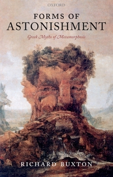 Paperback Forms of Astonishment: Greek Myths of Metamorphosis Book