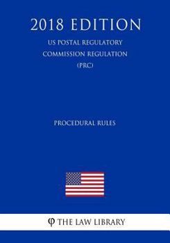 Paperback Procedural Rules (US Postal Regulatory Commission Regulation) (PRC) (2018 Edition) Book