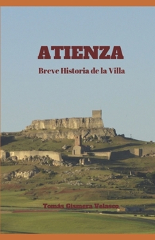 Paperback Atienza. Breve historia de la villa [Spanish] Book
