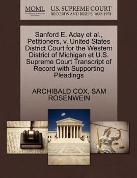 Paperback Sanford E. Aday et al., Petitioners, V. United States District Court for the Western District of Michigan Et U.S. Supreme Court Transcript of Record w Book