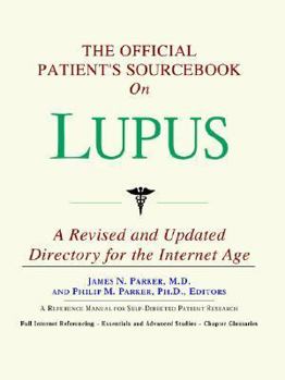 Paperback The Official Patient's Sourcebook on Lupus: Directory for the Internet Age Book