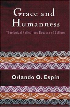 Paperback Grace and Humanness: Theological Reflections Because of Culture Book