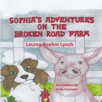Paperback Sophia's Adventures on the Broken Road Farm Book