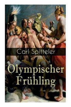 Paperback Olympischer Frühling: Mythologisches Epos: Band 1 bis 5 [German] Book