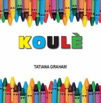 Koulè (Creole Edition)
