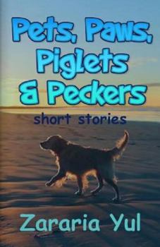 Paperback Pets, Paws, Piglets and Peckers Book