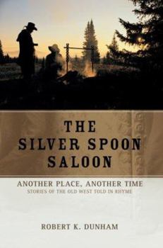 Paperback The Silver Spoon Saloon: Another Place, Another Time Book