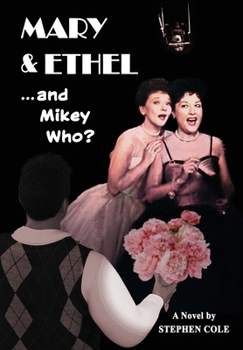 Hardcover MARY & ETHEL and Mikey Who? Book