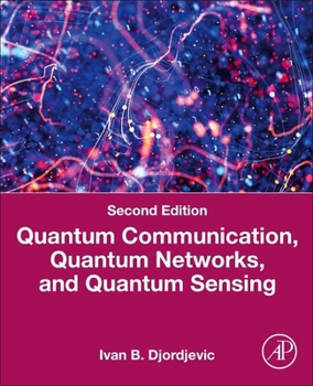 Paperback Quantum Communication, Quantum Networks, and Quantum Sensing: An Applied Approach Book