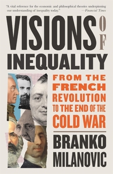 Paperback Visions of Inequality: From the French Revolution to the End of the Cold War Book