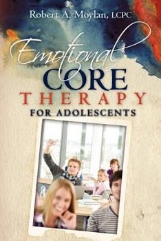 Paperback Emotional Core Therapy for Adolescents Book
