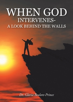 Paperback When God Intervenes: A Look Behind the Walls Book
