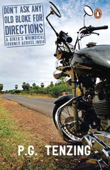 Paperback Don't Ask Any Old Bloke for Directions: A Biker's Whimsical Journey Across India Book