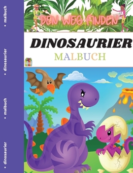 Paperback Dino Malbuch f?r Kinder: Finde den Weg Aktivit?tsbuch [German] Book