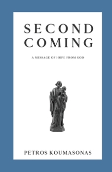 Paperback Second Coming: A Message of Hope from God Book