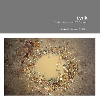 Paperback Lyrik: Gedichte aus fast 70 Jahren [German] Book