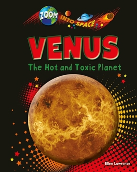 Venus: The Hot and Toxic Planet - Book  of the Zoom Into Space