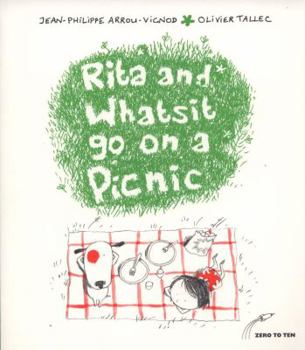 Rita and Whatsit Go on a Picnic - Book #6 of the Rita et Machin