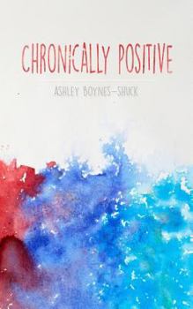 Paperback Chronically Positive Book