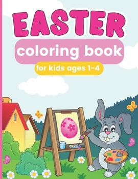 Paperback Easter Coloring Book For Kids Ages 1-4 Book