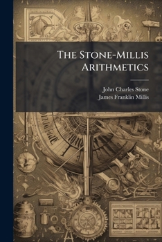 Paperback The Stone-Millis Arithmetics: Intermediate and Advanced Book