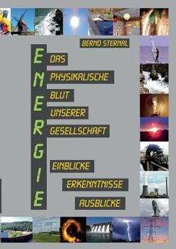 Paperback Energie: Das physikalische Blut unserer Gesellschaft [German] Book