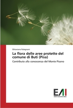 Paperback La flora delle aree protette del comune di Buti (Pisa) [Italian] Book