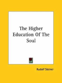Paperback The Higher Education Of The Soul Book