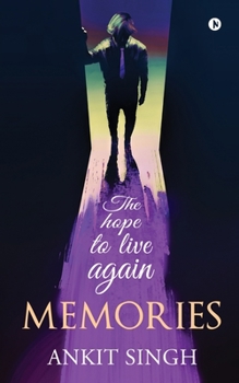 Paperback Memories: The hope to live again Book